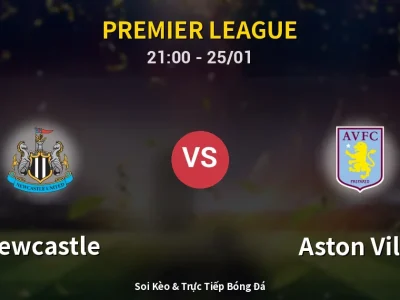 🔴 Trực Tiếp: Newcastle 0-1 Aston Villa – Link Xem Premier League (Full HD)