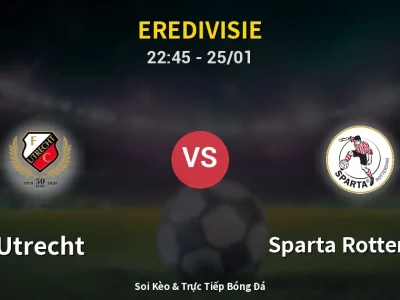 Soi Kèo Utrecht vs Sparta Rotterdam – 22:45 25/01 | Nhận Định, Dự Đoán Tỷ Số