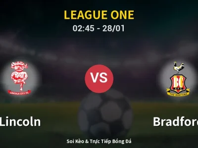 Kết Quả: Lincoln 3-0 Bradford – Highlight & Bàn Thắng | League One