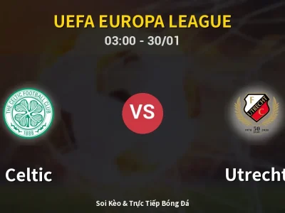 Kết Quả: Celtic 4-2 Utrecht – Highlight & Bàn Thắng | UEFA Europa League