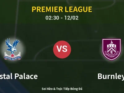 Kết Quả: Crystal Palace 2-3 Burnley – Highlight & Bàn Thắng | Premier League