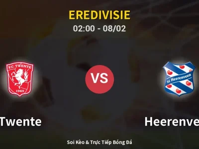 Kết Quả: Twente 5-0 Heerenveen – Highlight & Bàn Thắng | Eredivisie