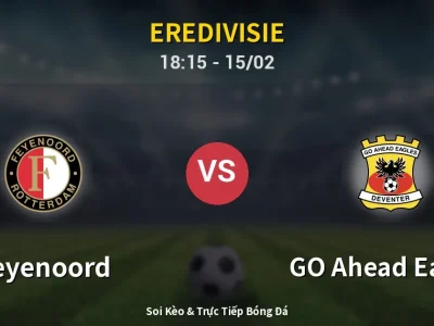 Kết Quả: Feyenoord 1-0 GO Ahead Eagles – Highlight & Bàn Thắng | Eredivisie