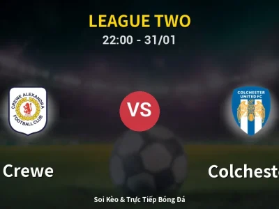 Soi Kèo Crewe vs Colchester – 22:00 31/01 | Nhận Định, Dự Đoán Tỷ Số