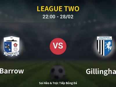 Soi Kèo Barrow vs Gillingham – 22:00 28/02 | Nhận Định, Dự Đoán Tỷ Số