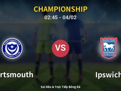 Soi Kèo Portsmouth vs Ipswich – 02:45 04/02 | Nhận Định, Dự Đoán Tỷ Số