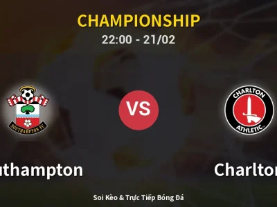 🔴 Trực Tiếp: Southampton 0-0 Charlton – Link Xem Championship (Full HD)