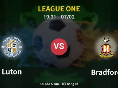 🔴 Trực Tiếp: Luton 2-0 Bradford – Link Xem League One (Full HD)