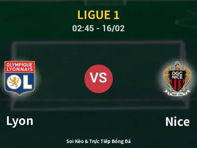 Kết Quả: Lyon 2-0 Nice – Highlight & Bàn Thắng | Ligue 1