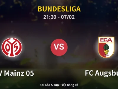 Soi Kèo FSV Mainz 05 vs FC Augsburg – 21:30 07/02 | Nhận Định, Dự Đoán Tỷ Số