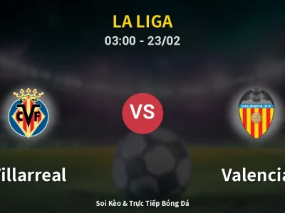 Kết Quả: Villarreal 2-1 Valencia – Highlight & Bàn Thắng | La Liga
