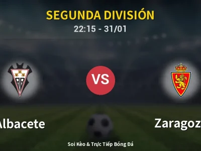 Soi Kèo Albacete vs Zaragoza – 22:15 31/01 | Nhận Định, Dự Đoán Tỷ Số