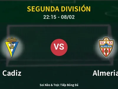Soi Kèo Cadiz vs Almeria – 22:15 08/02 | Nhận Định, Dự Đoán Tỷ Số
