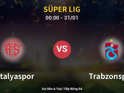 Kết Quả: Antalyaspor 1-1 Trabzonspor – Highlight & Bàn Thắng | Süper Lig