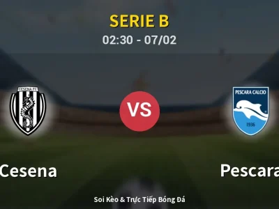 Kết Quả: Cesena 2-0 Pescara – Highlight & Bàn Thắng | Serie B