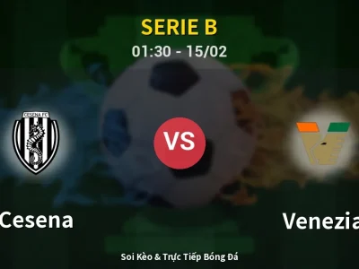 Kết Quả: Cesena 0-4 Venezia – Highlight & Bàn Thắng | Serie B
