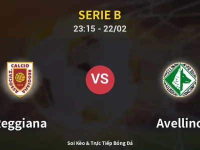 Soi Kèo Reggiana vs Avellino – 23:15 22/02 | Nhận Định, Dự Đoán Tỷ Số
