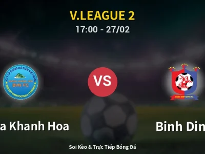 Kết Quả: Sanna Khanh Hoa 2-0 Binh Dinh – Highlight & Bàn Thắng | V.League 2