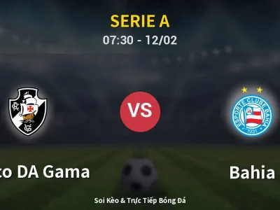Kết Quả: Vasco DA Gama 0-1 Bahia – Highlight & Bàn Thắng | Serie A