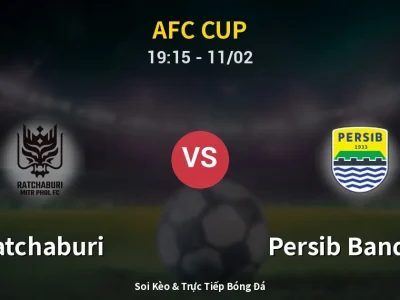 🔴 Trực Tiếp: Ratchaburi 2-0 Persib Bandung – Link Xem AFC Cup (Full HD)