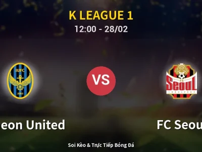 Kết Quả: Incheon United 1-2 FC Seoul – Highlight & Bàn Thắng | K League 1