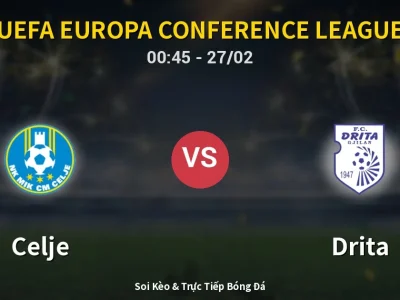 Kết Quả: Celje 3-2 Drita – Highlight & Bàn Thắng | UEFA Europa Conference League