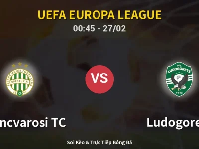 Kết Quả: Ferencvarosi TC 2-0 Ludogorets – Highlight & Bàn Thắng | UEFA Europa League