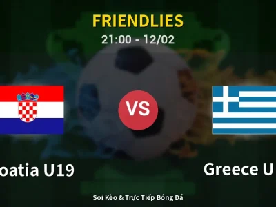 🔴 Trực Tiếp: Croatia U19 0-0 Greece U19 – Link Xem Friendlies (Full HD)
