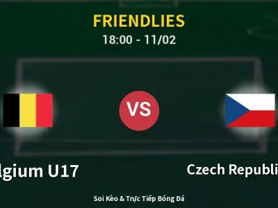 Soi Kèo Belgium U17 vs Czech Republic U17 – 18:00 11/02 | Nhận Định, Dự Đoán Tỷ Số