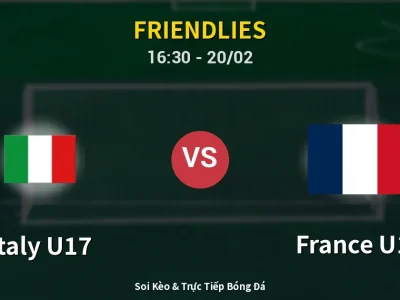 Kết Quả: Italy U17 1-2 France U17 – Highlight & Bàn Thắng | Friendlies