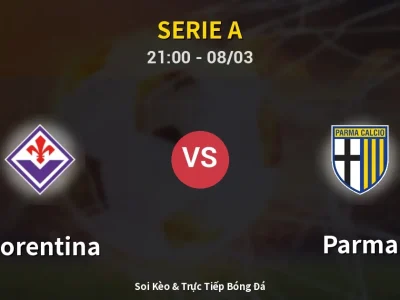 Soi Kèo Fiorentina vs Parma – 21:00 08/03 | Nhận Định, Dự Đoán Tỷ Số