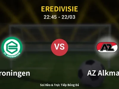 Soi Kèo Groningen vs AZ Alkmaar – 22:45 22/03 | Nhận Định, Dự Đoán Tỷ Số