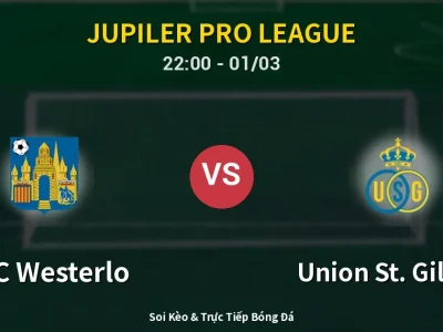 🔴 Trực Tiếp: KVC Westerlo 0-0 Union St. Gilloise – Link Xem Jupiler Pro League (Full HD)