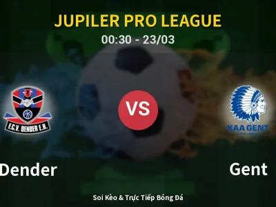 Kết Quả: Dender 1-3 Gent – Highlight & Bàn Thắng | Jupiler Pro League