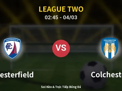 Kết Quả: Chesterfield 3-0 Colchester – Highlight & Bàn Thắng | League Two
