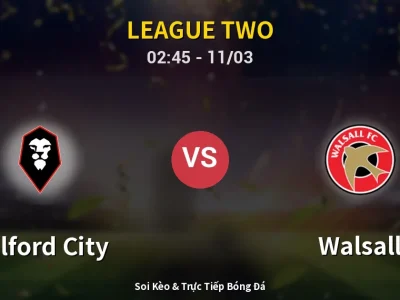 Kết Quả: Salford City 1-0 Walsall – Highlight & Bàn Thắng | League Two