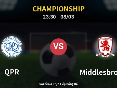 Soi Kèo QPR vs Middlesbrough – 23:30 08/03 | Nhận Định, Dự Đoán Tỷ Số
