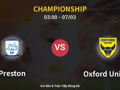 Kết Quả: Preston 1-3 Oxford United – Highlight & Bàn Thắng | Championship