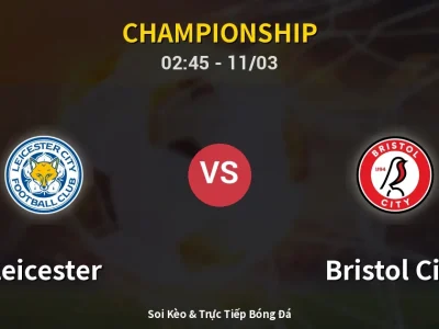 Kết Quả: Leicester 2-0 Bristol City – Highlight & Bàn Thắng | Championship