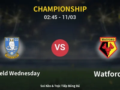Kết Quả: Sheffield Wednesday 1-1 Watford – Highlight & Bàn Thắng | Championship