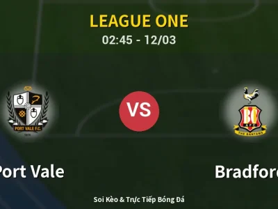 Kết Quả: Port Vale 0-2 Bradford – Highlight & Bàn Thắng | League One