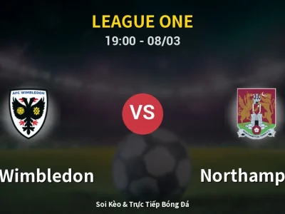 Kết Quả: AFC Wimbledon 1-0 Northampton – Highlight & Bàn Thắng | League One