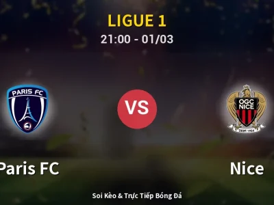 🔴 Trực Tiếp: Paris FC 1-0 Nice – Link Xem Ligue 1 (Full HD)