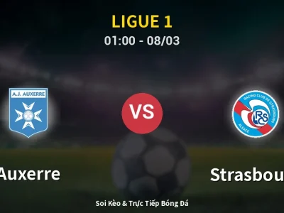 Kết Quả: Auxerre 0-0 Strasbourg – Highlight & Bàn Thắng | Ligue 1
