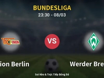 Soi Kèo Union Berlin vs Werder Bremen – 23:30 08/03 | Nhận Định, Dự Đoán Tỷ Số