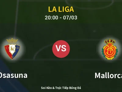 🔴 Trực Tiếp: Osasuna 0-2 Mallorca – Link Xem La Liga (Full HD)