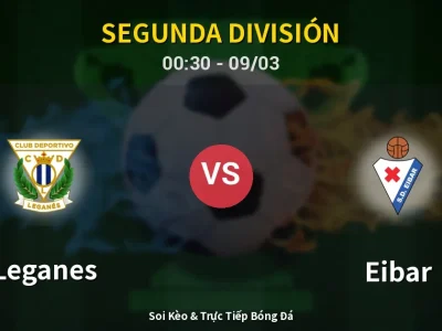 Kết Quả: Leganes 0-1 Eibar – Highlight & Bàn Thắng | Segunda División