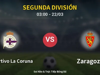 Kết Quả: Deportivo La Coruna 2-1 Zaragoza – Highlight & Bàn Thắng | Segunda División