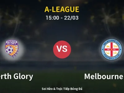 Kết Quả: Perth Glory 1-1 Melbourne City – Highlight & Bàn Thắng | A-League