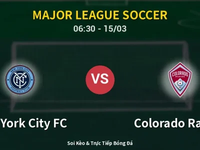 Kết Quả: New York City FC 3-1 Colorado Rapids – Highlight & Bàn Thắng | Major League Soccer